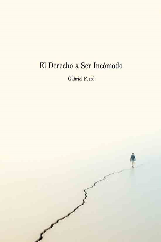 El Derecho a Ser Incómodo